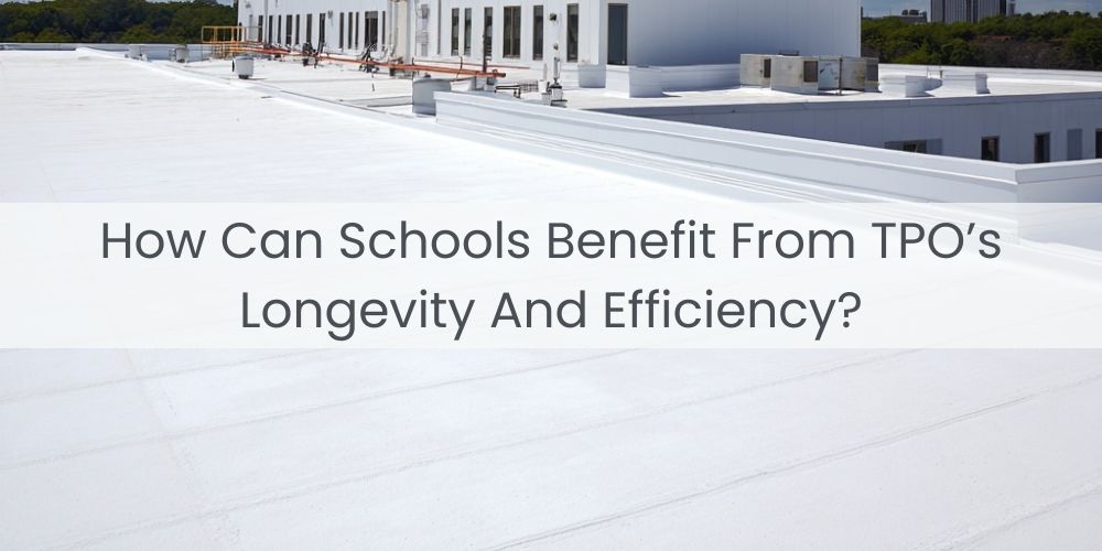 blog/how-can-schools-benefit-from-tpos-longevity-and-efficiency.jpg