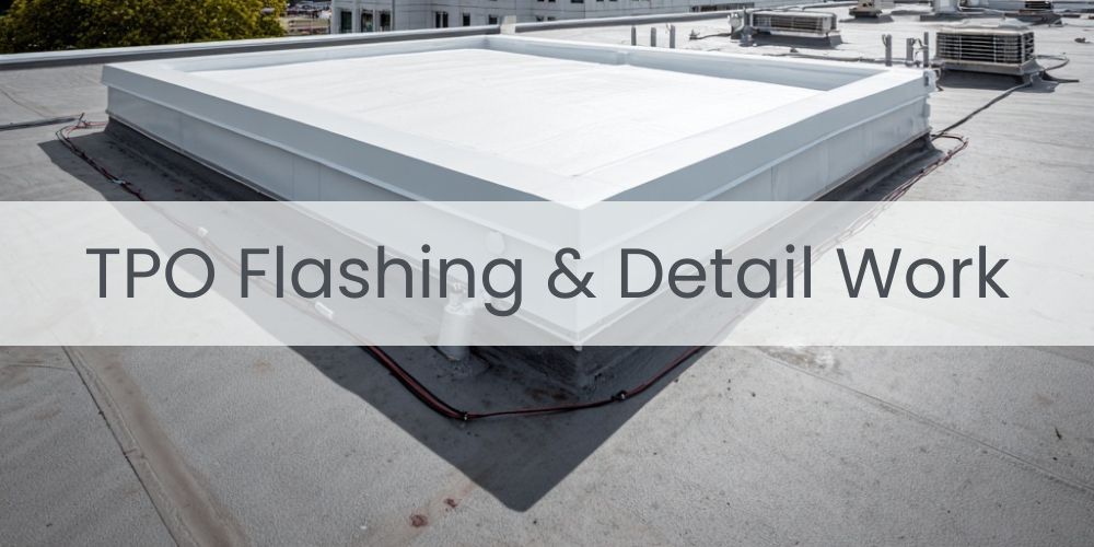 services/tpo-flashing-and-detail-work.jpg