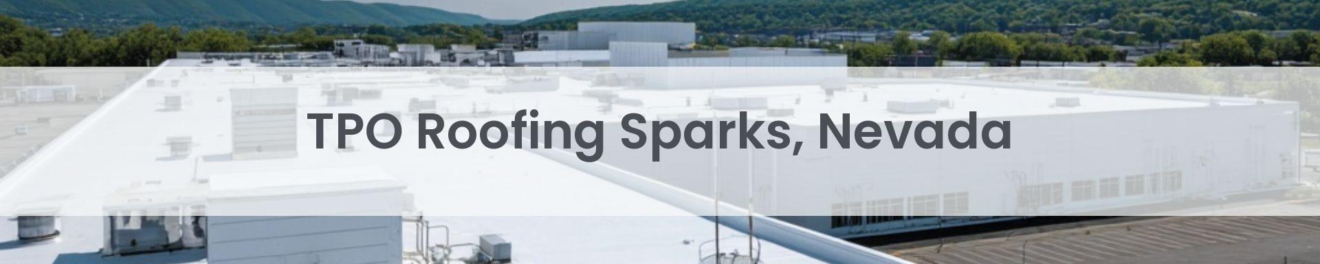 tpo roofing Sparks, Nevada
